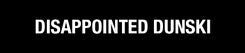 Disappointed Dunski logo